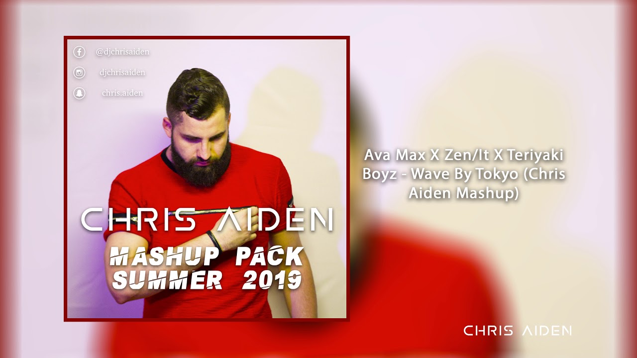 Ava Max X Zen It X Teriyaki Boyz - Wave By Tokyo (Chris Aiden Mashup)