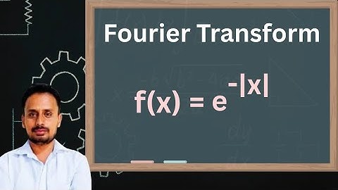 Fourier Transform | Fourier transform engineering mathematics | Part 4