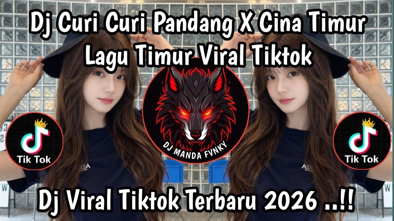 DJ CURI CURI PANDANG X CINA TIMUR X BETA GAYA GAYA VIRAL TIKTOK 2026 
