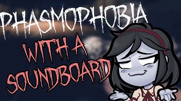 Using a Soundboard to Mess With People | Phasmophobia