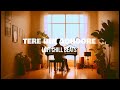 Tere Bin Adhoore| A Lo-Fi Romantic Melody | Lo-Fi Vibe Chill Beats | #lofimusic