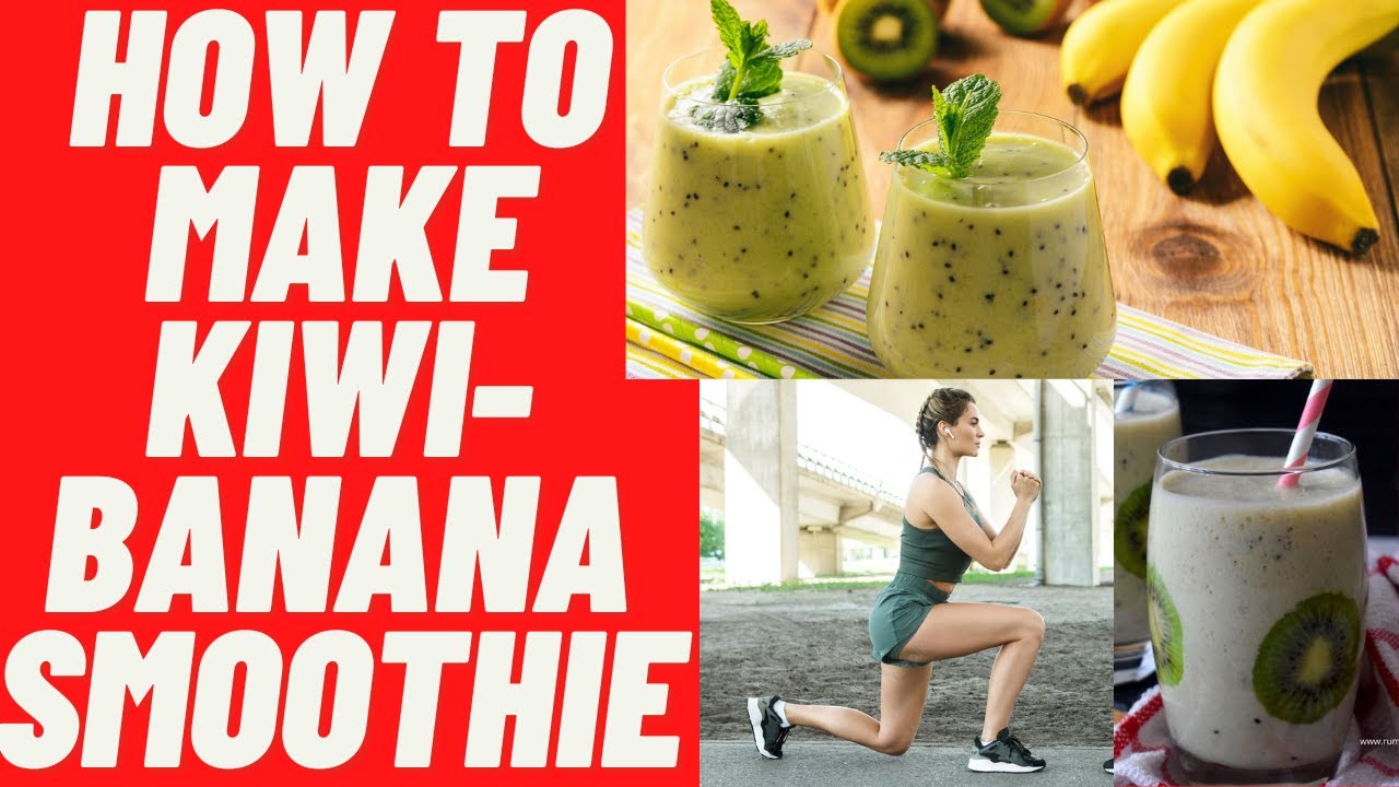 How To Make KiwiBanana Smoothie Smoothie Recipes for Weight Loss