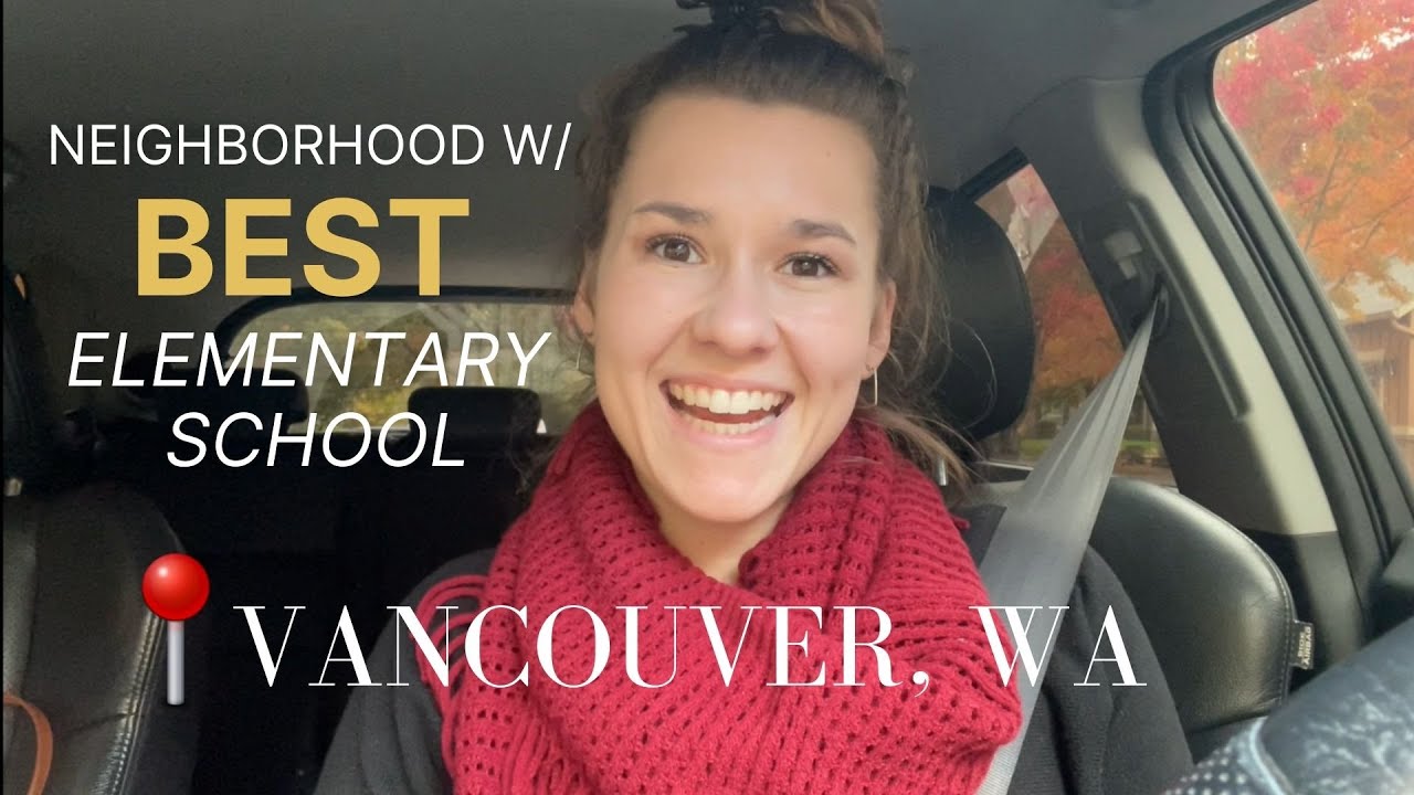 Neighborhood with BEST Vancouver Elementary School Fisher's Creek