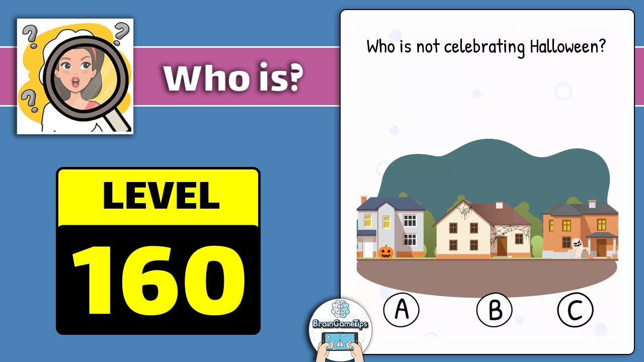 Who is? Brain Teaser & Riddles - Level 160 Not Celebrating Halloween Answer