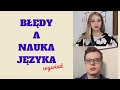 JĘZYK POLSKI I BŁĘDY - WYWIAD | Jak się uczyć