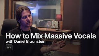 How to Mix Massive Vocals with Daniel Braunstein | ControlHub
