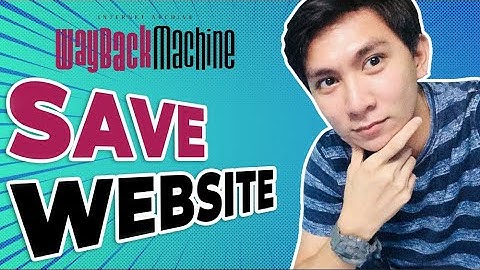Wayback Machine: How to save website