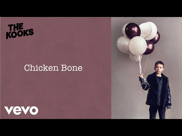 THE KOOKS - CHICKEN BONE