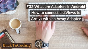 #32 What are Adapters in Android | How to connect list views to arrays with an array adapter