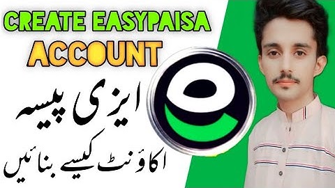 How To Create Easypaisa Account 2022 | Easypaisa Account banane ka Tarika | Easypaisa Account