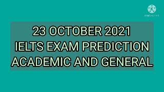 23 october 2021 ielts exam prediction academic and general