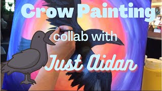 Painting A Crow With Just Aidan