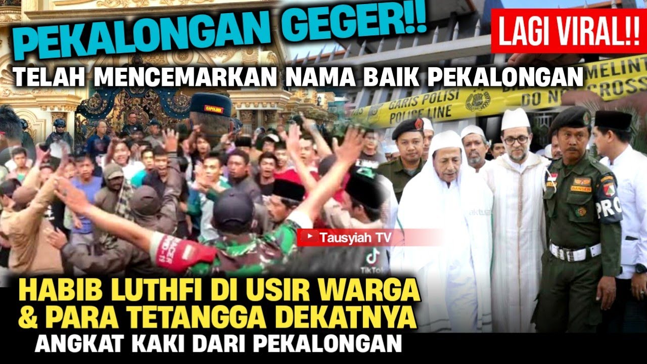 🔴HEBOH!! HABIB LUTHFI DIPAKSA ANGKAT KAKI DARI PEKALONGAN GARA2 HAL INI PARA TETANGGA KOMPAK NGUSIR