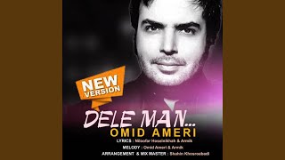 Dele Man (New Version) - Omid Ameri