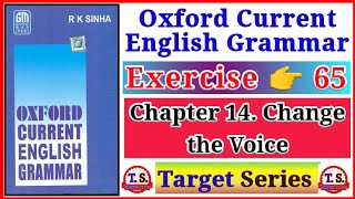 Oxford Current English Grammar Exercise 65 | Voice in English Grammar | Change the Voice | Answer