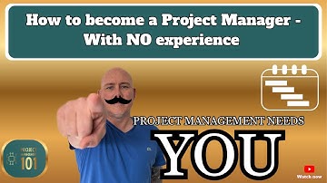 How to become a Project Manager with no experience (or formal qualifications)