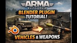 Arma Reforger Blender Plugin Tutorial: For vehicles and weapons