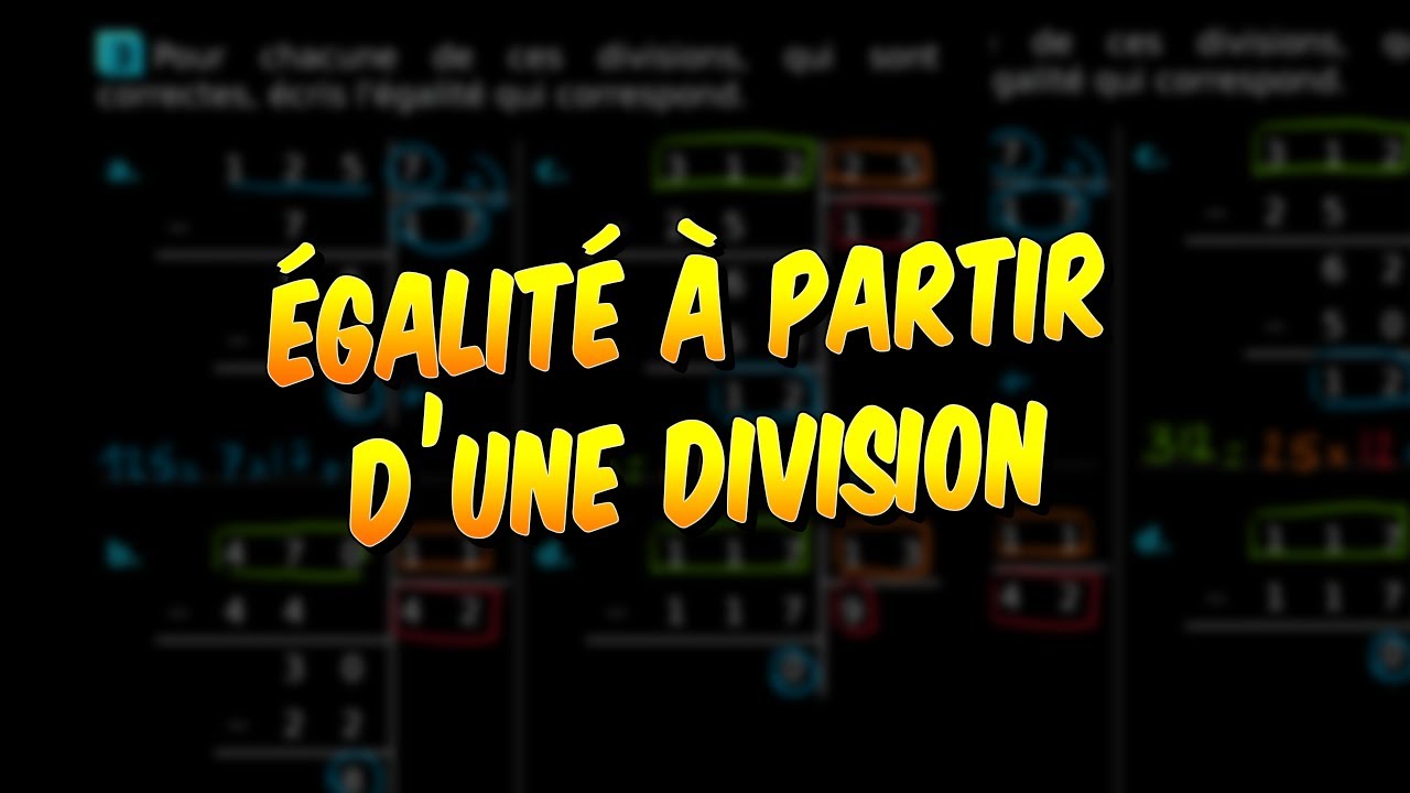 Mathématiques Comment écrire une égalité à partir d'une division ? YouTube Mathématiques Comment écrire une égalité à partir d'une division ? YouTube