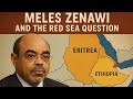 Meles Zenawi and the Red Sea Question: Assab, Ethiopia, and Eritrea