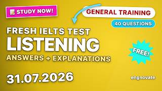 REAL RECENT IELTS GENERAL TRAINING LISTENING TEST WITH ANSWERS | 31.07.2026