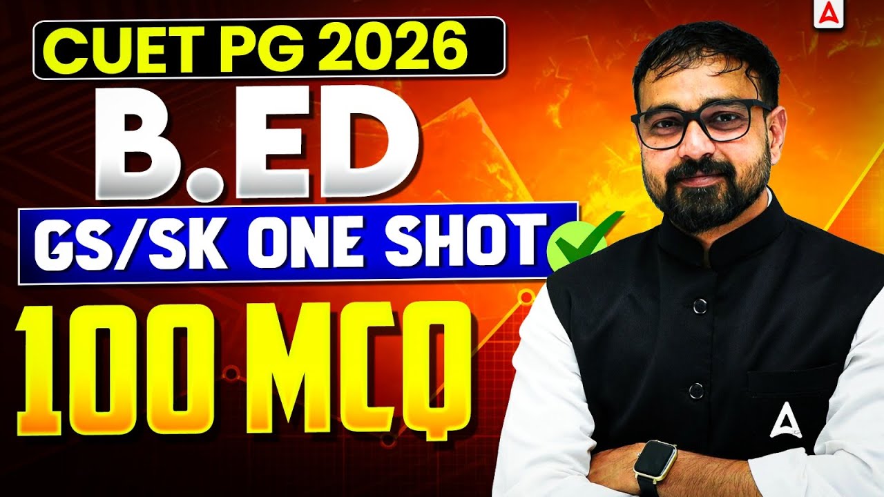 CUET PG B.Ed 2026 🔥 | GS/SK One Shot (100 MCQs) | Sunil Sir - YouTube