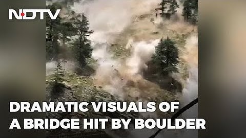 Video: Himachal Bridge Hit By Boulders Rolling Down Hill, 9 Tourists Dead