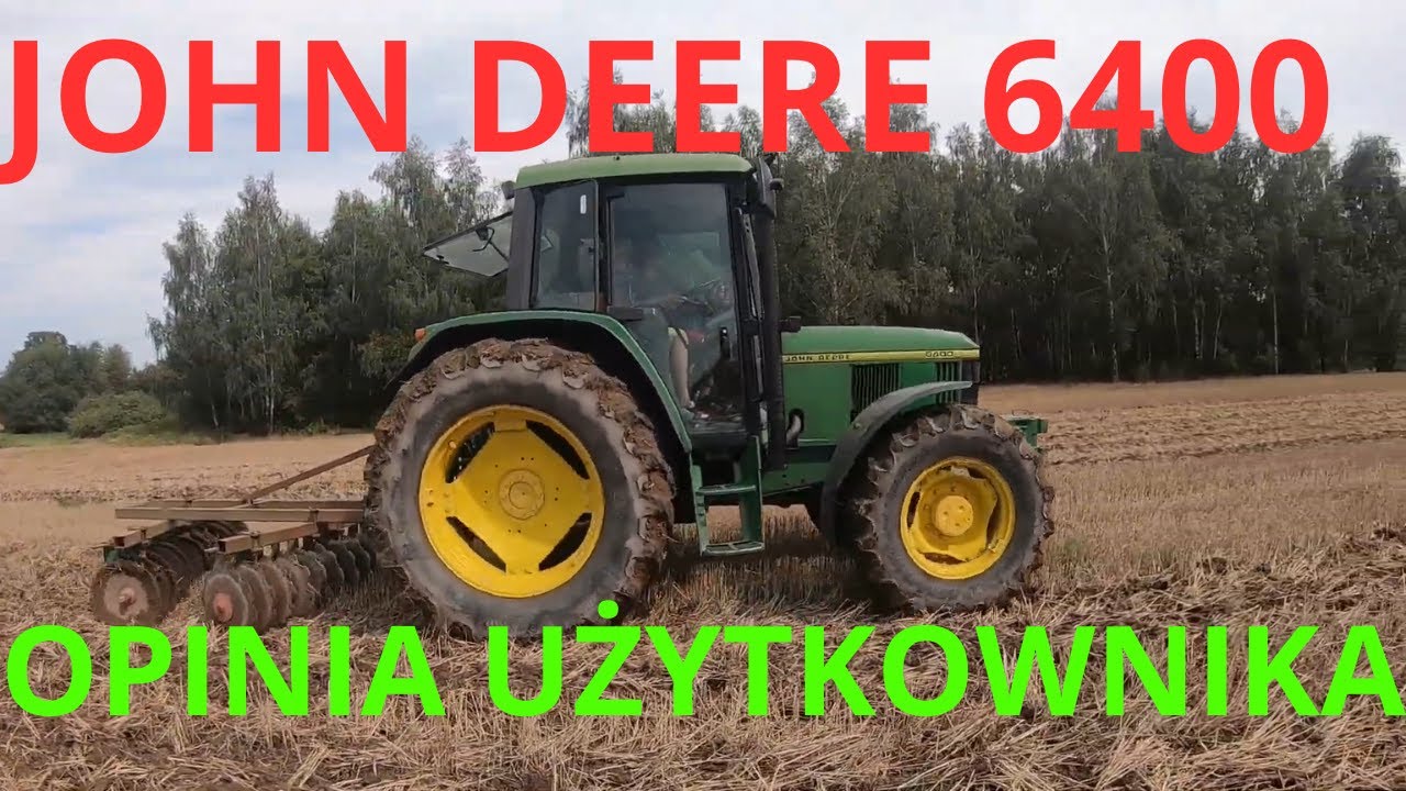 JOHN DEERE 6400 OPINIA UŻYTKOWNIKA