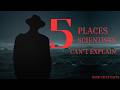 5 Places on Earth That Scientists CANNOT Explain 😱