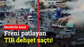 Freni Patlayan TIR Dehşet Saçtı! Mardin'de Katliam Gibi Kaza