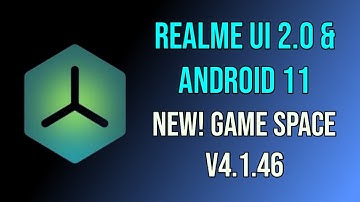 Realme UI 2.0 & Android 11 Game Space V4.1.46 | Realme Game Space 2021 V4.1.46