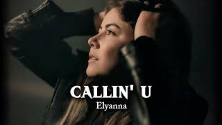 Elyanna - Callin U (Tamally Maak) Deep House 