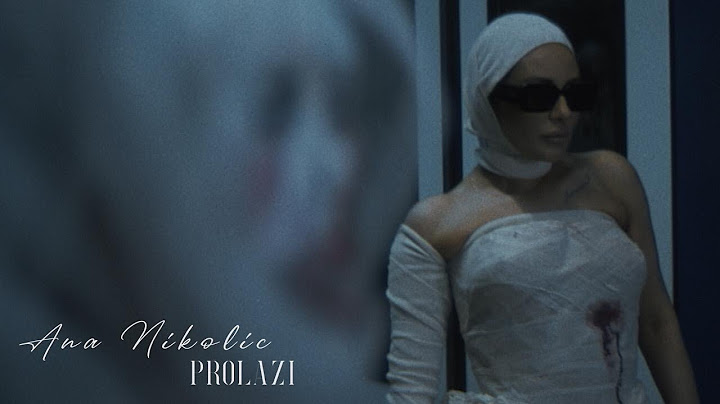ANA NIKOLIC - PROLAZI (OFFICIAL VIDEO)