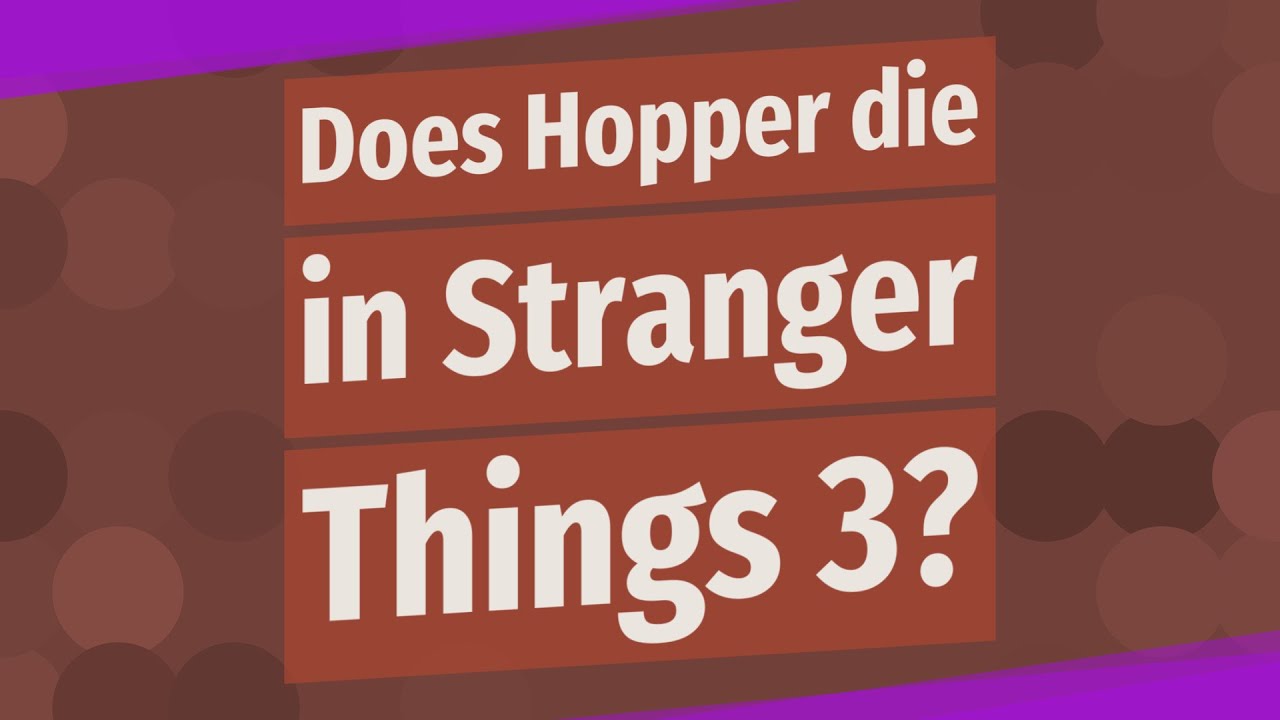 Does Hopper die in Stranger Things 3? YouTube