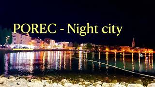 Porec - Night City