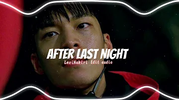 After Last Night - Silk Sonic |edit audio|