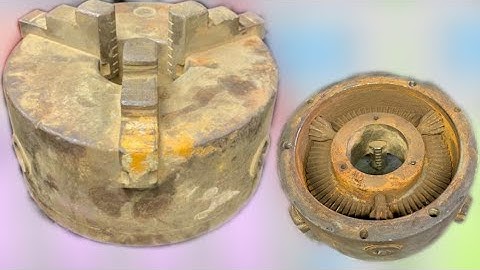 (Old To New) Restoration 3 Jaw Lathe Chuck Restoration & Lathe Machine Chuck Restoration