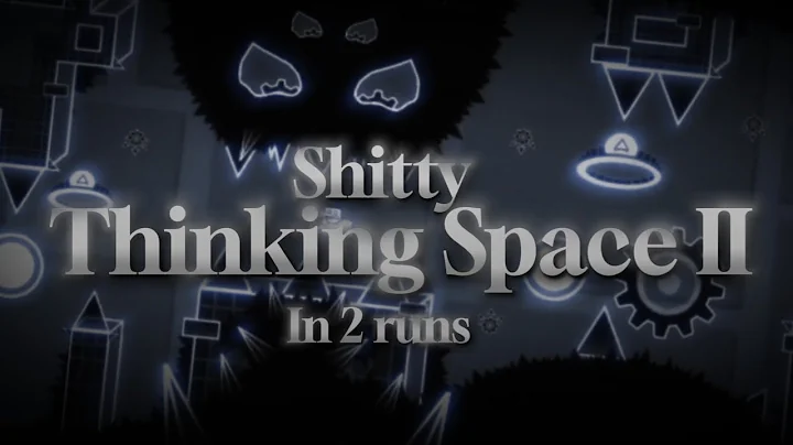 (TOP 23 TSL) "SHITTY THINKING SPACE II" // IN 2 RUNS // (Extreme Demon) // Geometry Dash