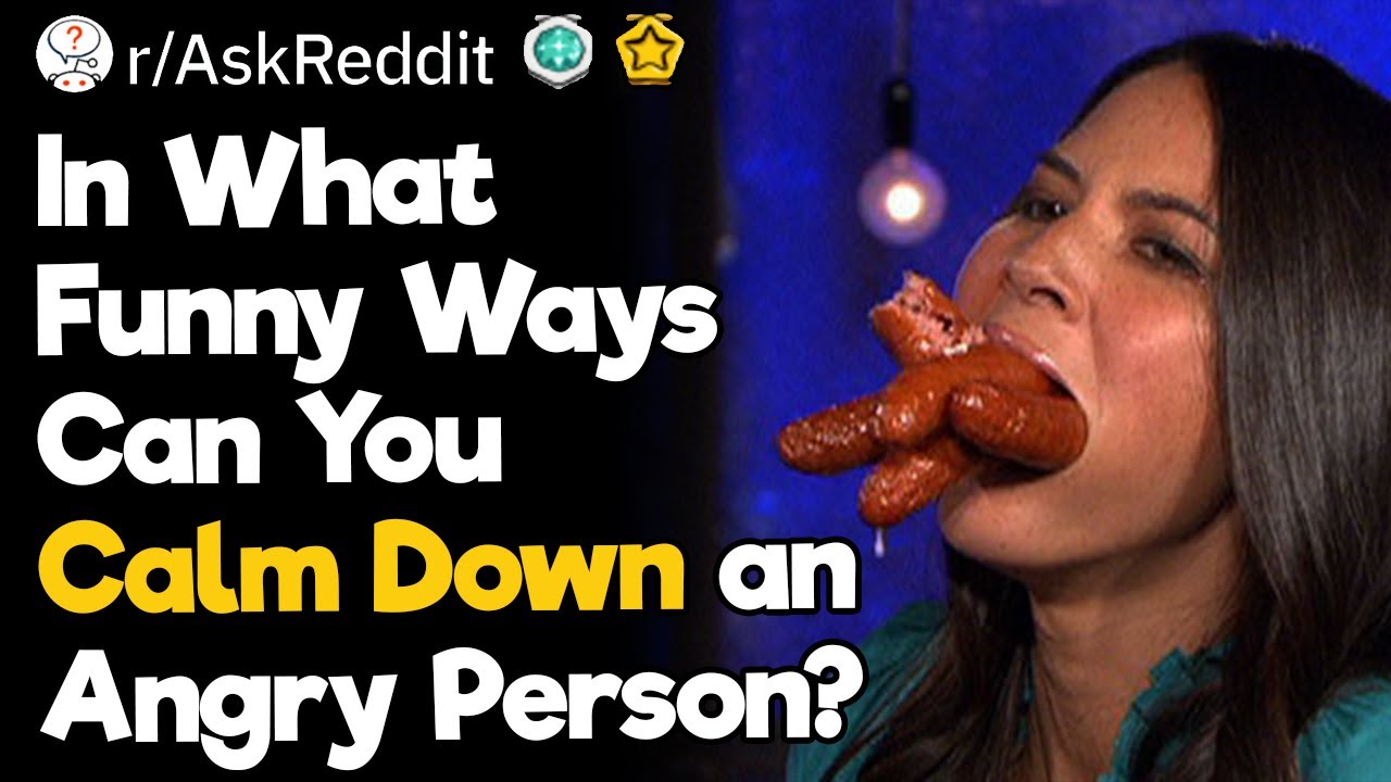 In What Funny Ways Can You Calm Down an Angry Person? - YouTube