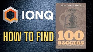 Could IonQ Stock Soar 100X? (100 BAGGERS by Christopher Mayer)