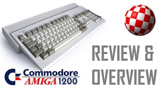 Commodore Amiga 1200 - Review & Overview