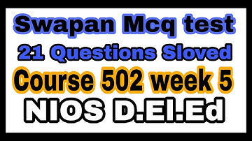 Swayam mcq test course 502 week 5 sloved for nios deled teachers.by amar raiganj