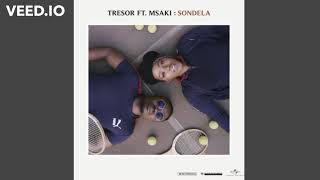 Tresor - Sondela Feat Msaki