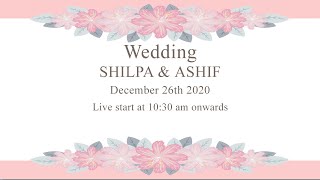 WEDDING LIVE STREAMING | SHILPA &amp; ASHIF