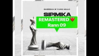 Sipimika [REMASTERED] Queen Sheebah x Yung Mulo- Rann 09 Studios- Philbert pro-Hannz