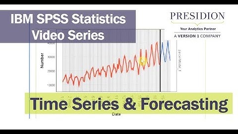 IBM SPSS Statistics Series: Time Series & Forecasting