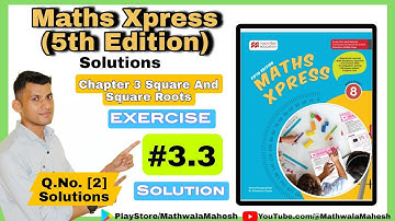 Maths Xpress 8 Solutions || Chapter 3 Square & Square Roots || Exercise 3.3 Q.no.2 Solution