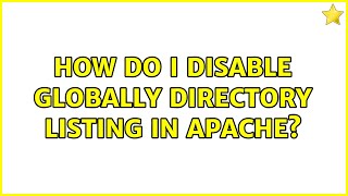 How do I disable globally directory listing in Apache?