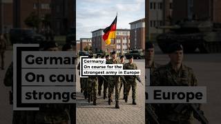 Germany: On course for the strongest army in Europe