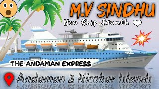 M V Sindhu Ship | New Ship for Andaman Islands | Passenger Vessel | Andaman Tech 💥