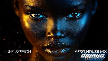 Afro House Mix | June Session.1 | DJ YOYO D^NRG